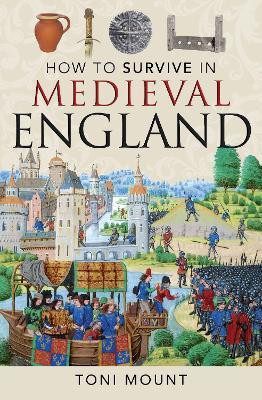 How to Survive in Medieval England(English, Paperback, Mount Toni)
