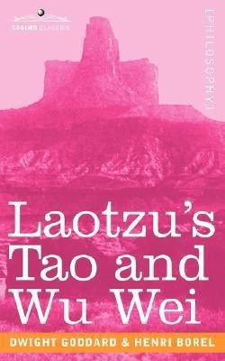 Laotzu's Tao and Wu Wei(English, Paperback, Goddard Dwight)