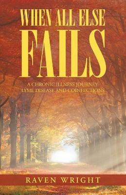 When All Else Fails(English, Paperback, Wright Raven)