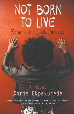 Not Born to Live(English, Paperback, Ekpekurede Chris)