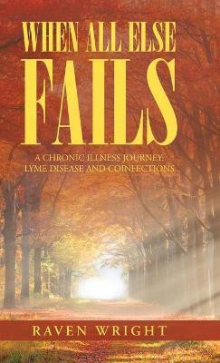 When All Else Fails(English, Hardcover, Wright Raven)