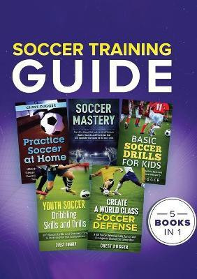 Soccer Training Guide(English, Paperback, Dugger Chest)
