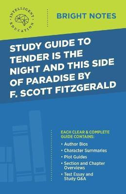Study Guide to Tender Is the Night and This Side of Paradise by F. Scott Fitzgerald(English, Paperback, unknown)