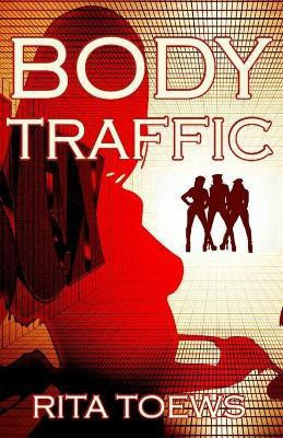 Body Traffic(English, Paperback, Toews Rita Y)