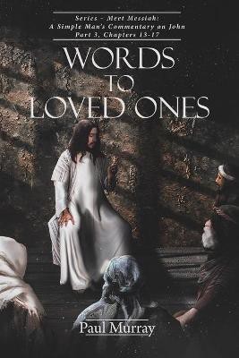 Words to Loved Ones(English, Paperback, Murray Paul)