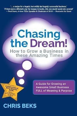 Chasing the Dream!(English, Hardcover, Beks Chris)