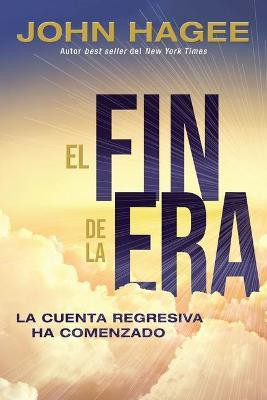 El fin de los tiempos(Spanish, Paperback, Hagee John)