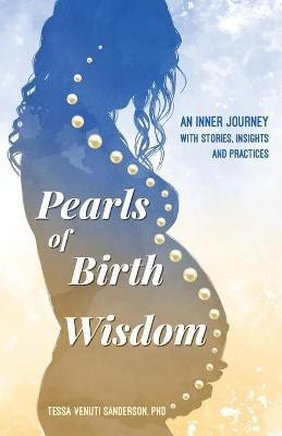 Pearls of Birth Wisdom(English, Paperback, Venuti Sanderson Tessa)