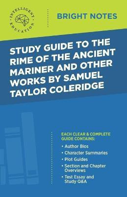 Study Guide to The Rime of the Ancient Mariner and Other Works by Samuel Taylor Coleridge(English, Paperback, unknown)