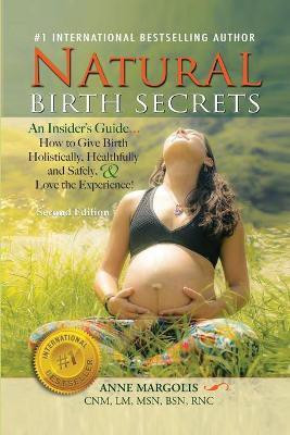 Natural Birth Secrets(English, Paperback, Margolis Anne)