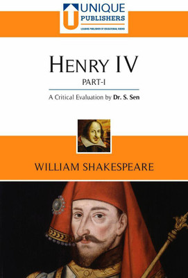 Henry 4 (Part 1) - William Shakespeare (A Critical Evaluation by Dr. S Sen)(Paperback, Dr. S Sen, Dr. G S Mansukhani, William Shakespeare)
