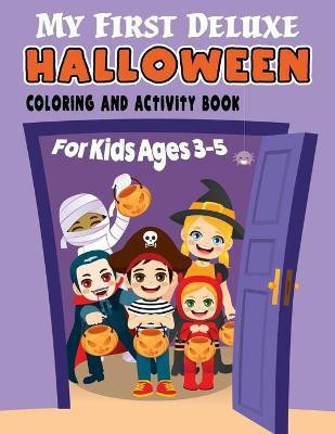 My First Deluxe Halloween Coloring and Activity Book for Kids Ages 3-5(English, Paperback, Books Keep 'em Busy)