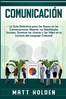 Comunicacion(Spanish, Paperback, Holden Matt)