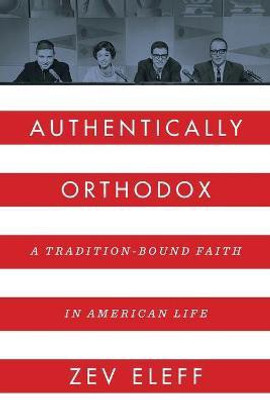 Authentically Orthodox(English, Paperback, Eleff Zev)