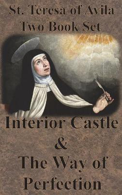 St. Teresa of Avila Two Book Set - Interior Castle and The Way of Perfection(English, Hardcover, St Teresa of Avila)
