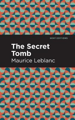 The Secret Tomb(English, Paperback, Leblanc Maurice)