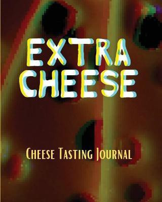 EXTRA CHEESE Chess Tasting Journal(English, Paperback, Michaels Aimee)