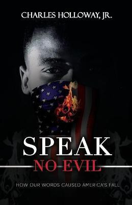 Speak No Evil(English, Paperback, Holloway Charles)