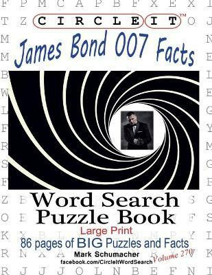 Circle It, James Bond 007 Facts, Word Search, Puzzle Book(English, Paperback, Lowry Global Media LLC Mark)