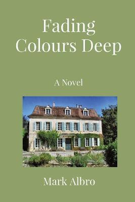 Fading Colours Deep(English, Paperback, Albro Mark)