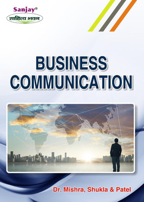 Business Communication(Paperback, Dr. Vinod Mishra, Dr. Narendra Shukla, Dr. Ranjana Patel)