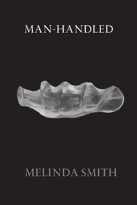 Man-Handled(English, Paperback, Smith Melinda)
