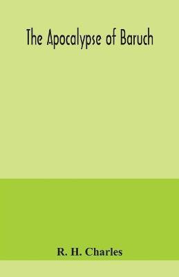 The Apocalypse of Baruch(English, Paperback, H Charles R)