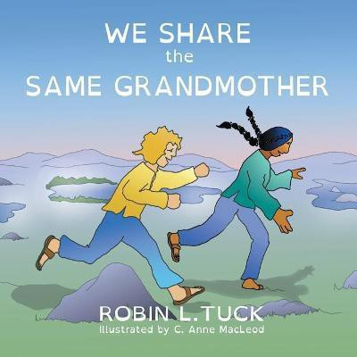 We Share the Same Grandmother(English, Paperback, Tuck Robin L)