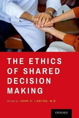 The Ethics of Shared Decision Making(English, Hardcover, unknown)