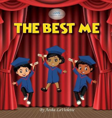 Love Empower Inspire The Best Me(English, Hardcover, LaViolette Aesha)