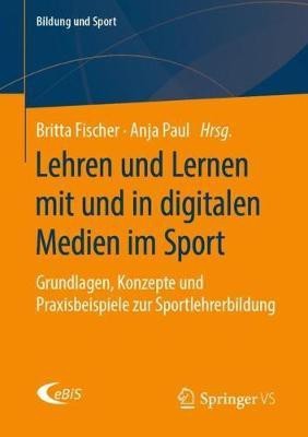 Lehren und Lernen mit und in digitalen Medien im Sport(German, Paperback, unknown)