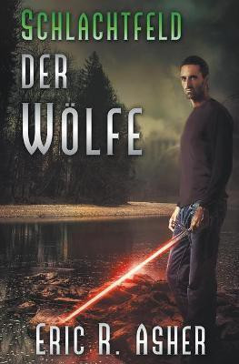Schlachtfeld der Woelfe(English, Paperback, Asher Eric R)