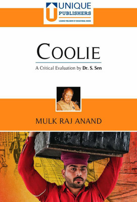 Coolie - Mulk Raj Anand (A Critical Evaluation by Dr. S Sen)(Paperback, Dr. S Sen, Dr. G S Mansukhani, Mulk Raj Anand)
