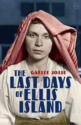 The Last Days of Ellis Island(English, Paperback, Josse Gaelle)