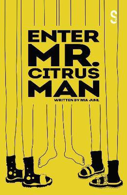 Enter Mr. Citrus Man(English, Paperback, Juhl Mia)