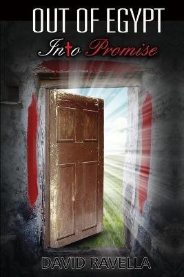 Out Of Egypt Into Promise(English, Paperback, Ravella David)