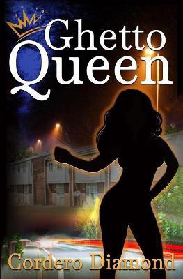 Ghetto Queen(English, Paperback, Diamond Cordero)