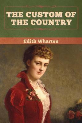 The Custom of the Country(English, Paperback, Wharton Edith)