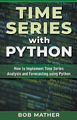 Time Series with Python(English, Paperback, Mather Bob)