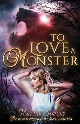 To Love a Monster(English, Paperback, Simcoe Marina)