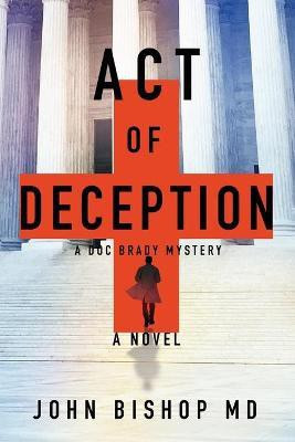 Act of Deception(English, Paperback, Bishop John)