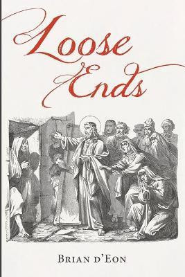 Loose Ends(English, Paperback, D'Eon Brian)