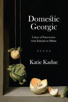 Domestic Georgic(English, Paperback, Kadue Katie)