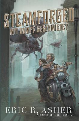 Steamforged - Mit Dampf geschmiedet(English, Paperback, Asher Eric R)