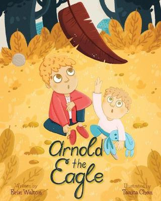 Arnold the Eagle(English, Paperback, Walton Erin)