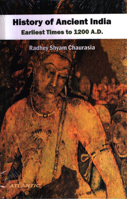 History of Ancient India Earliest Times to 1200 A.D.  - Earliest Times to 1200 A.D. 01 Edition(English, Hardcover, Chaurasia Radhey Shyam)