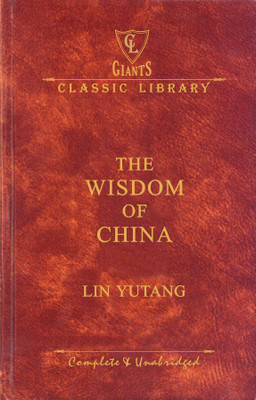 THE WISDOM OF CHINA (Wilco Giant Classics)(English, Hardcover, Lin Yutang)