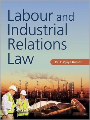 Labour and Industrial Relations Law(English, Paperback, Kumar T. Vijaya)