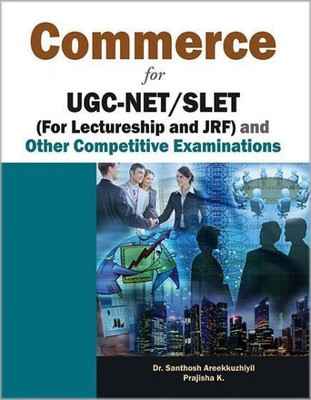 Commerce for UGC-Net/Slet (for Lectureship and Jrf) and Other Competitive Examinations(English, Hardcover, Areekkuzhiyil Santhosh Dr.)