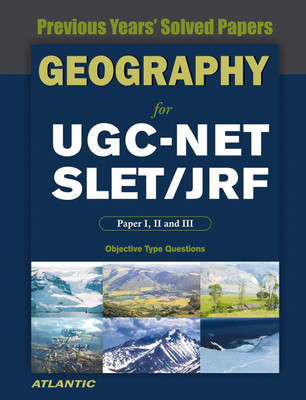 Geography for UGC-Net/Slet/Jrf Paper I, II, and III Previous Years' Solved Papers 1 Edition(English, Paperback, Atlantic Research Division)